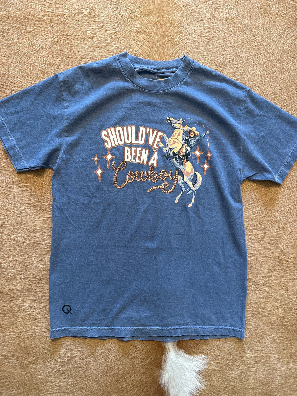 Should’ve been a Cowboy Tee
